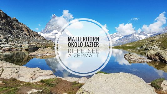 Matternhorn okolo jazier Riffelsee a Zermatt
