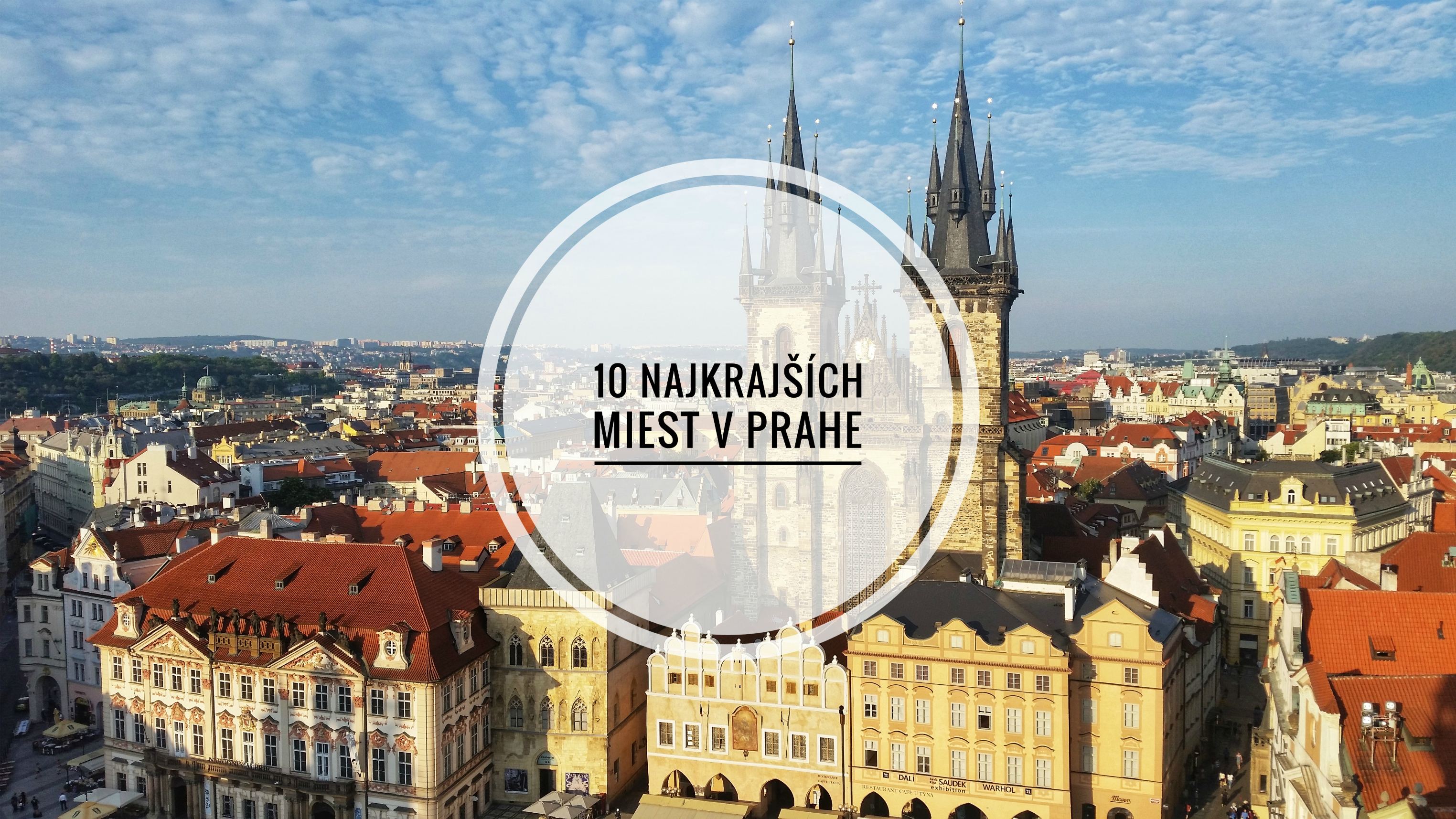 10 najkrajších miest v Prahe