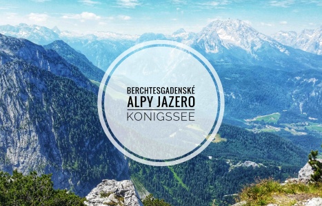 Jazero Konigssee – Berchtesgadenské Alpy