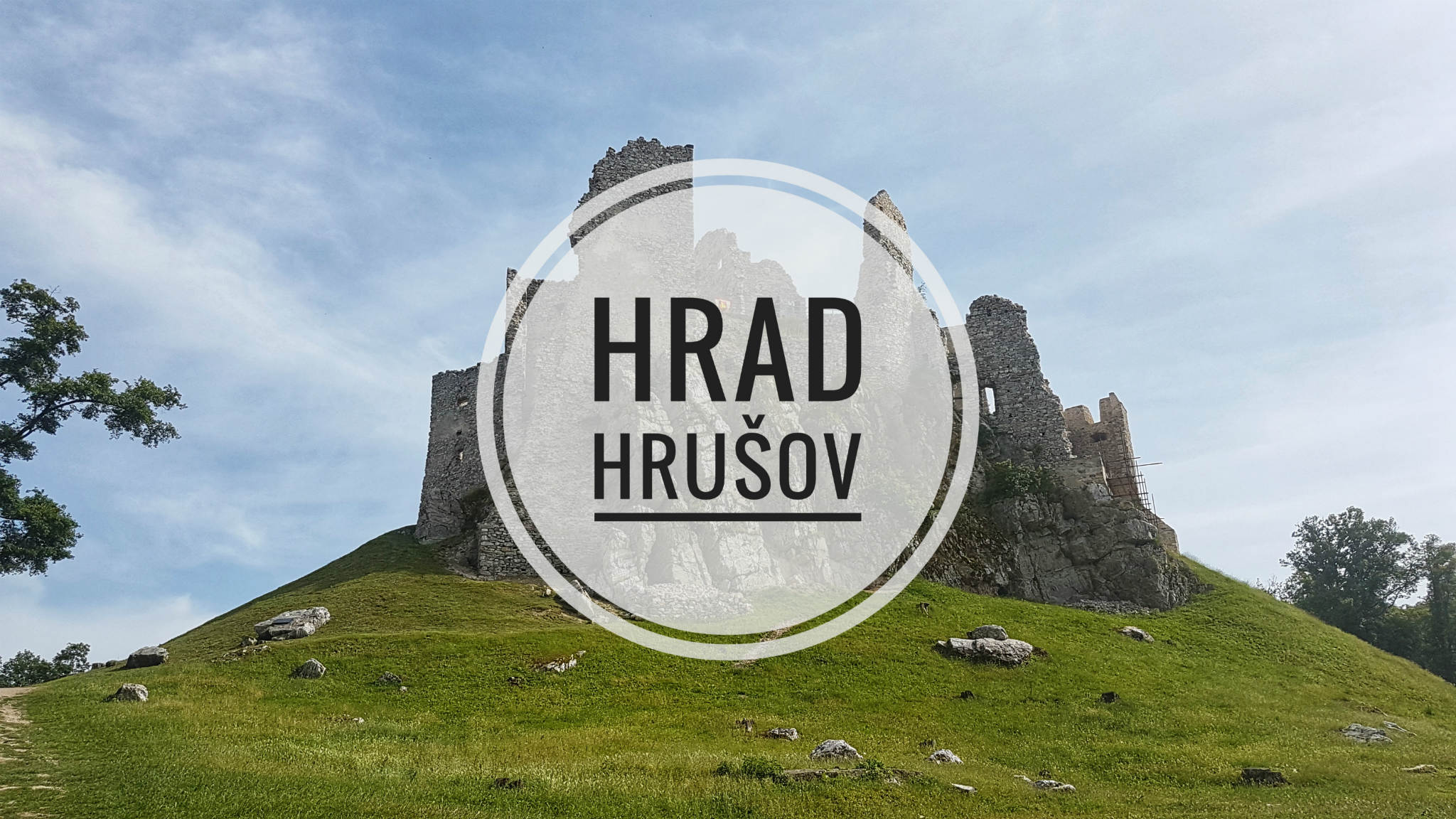 Hrad Hrušov – Zrúcanina gotického hradu
