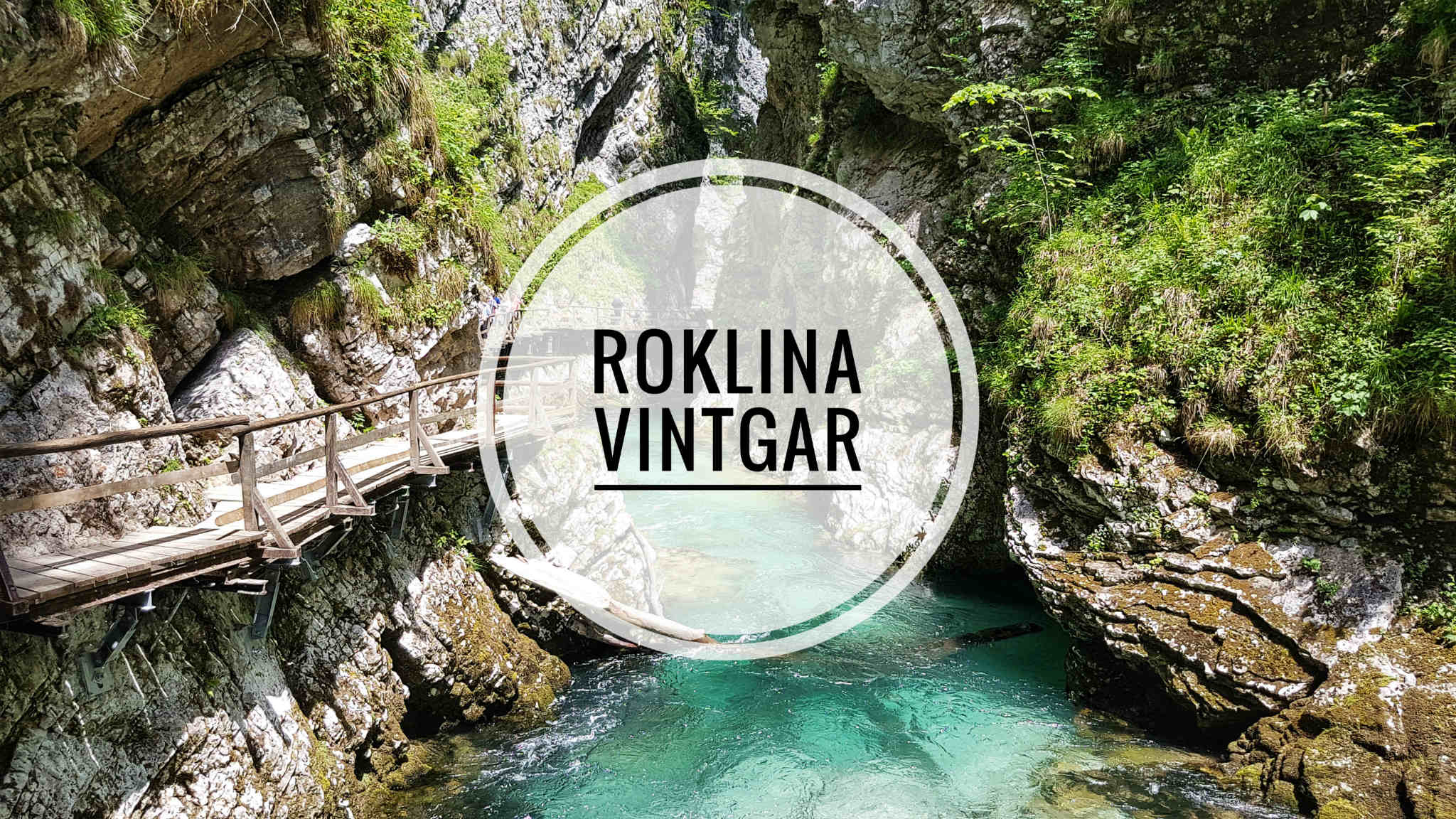 Roklina Vintgar – Krasová tiesňava v Slovinsku
